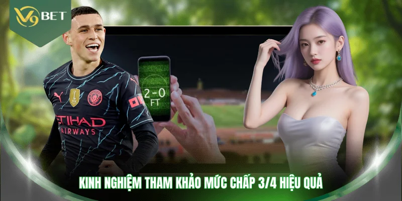 Kinh nghiệm tham khảo mức chấp 3/4 hiệu quả