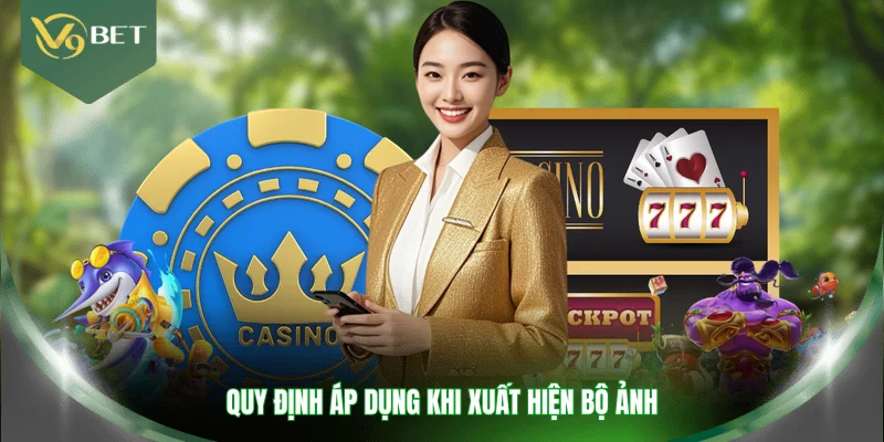 Quy định áp dụng khi xuất hiện bộ Ảnh