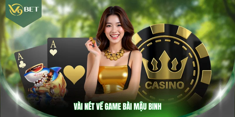 Vài nét về game bài Mậu Binh 