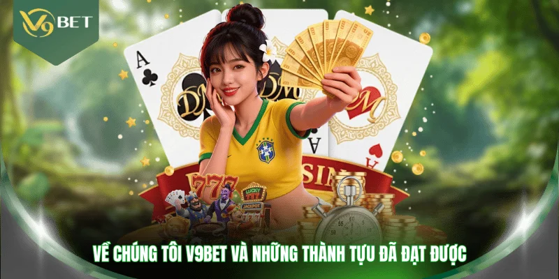 Về chúng tôi V9BET và những thành tựu đã đạt được